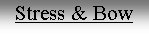 Zone de Texte: Stress & Bow 